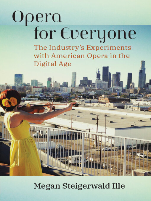 Title details for Opera for Everyone by Megan Steigerwald Ille - Available